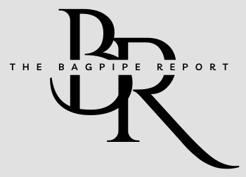 The Bagpipe Report